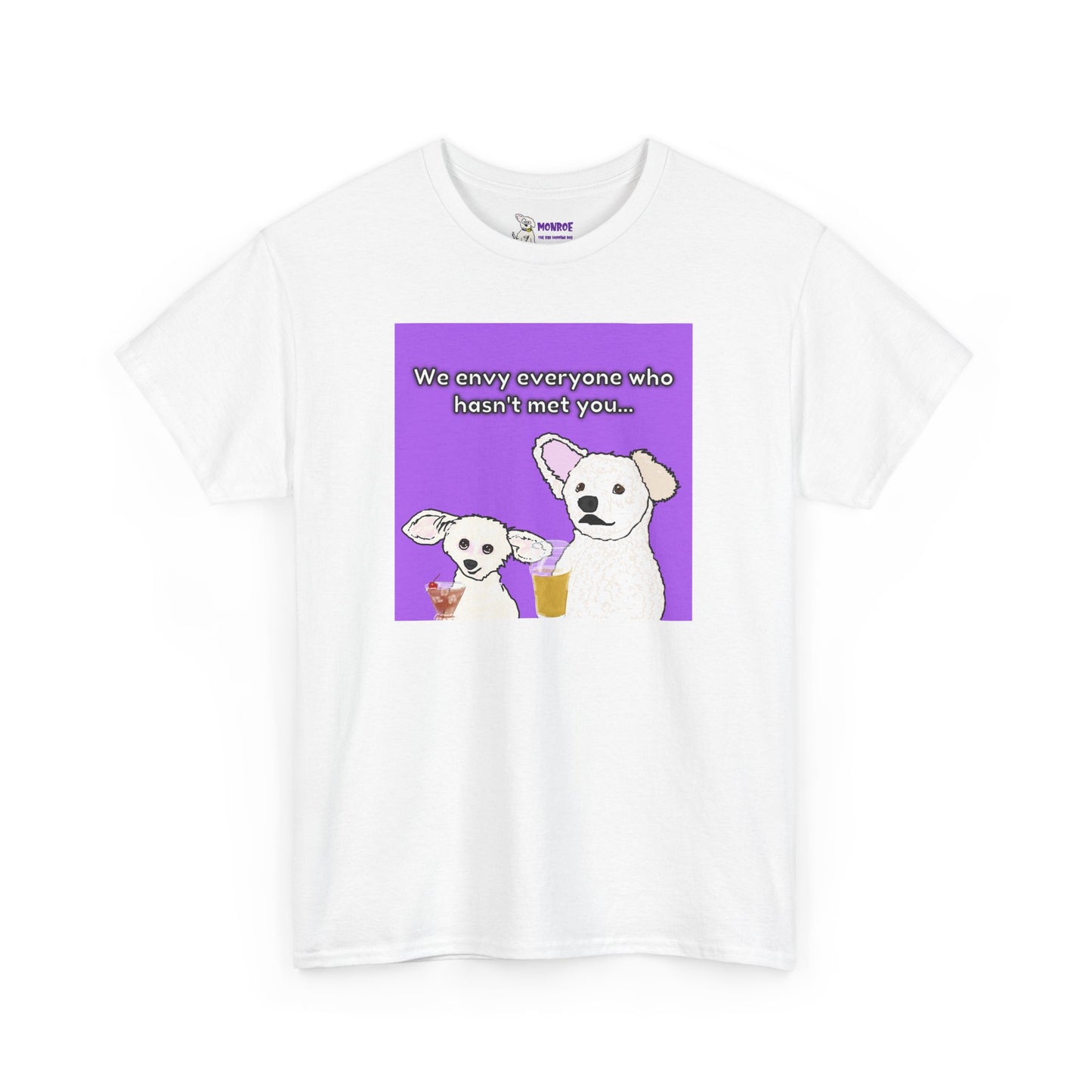 Cute Bichon Poodle Mix Insult T-Shirt - We Envy Everyone Who Hasn’t  Met You…