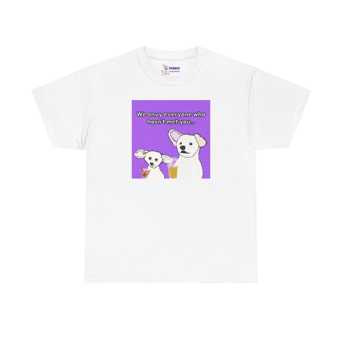 Cute Bichon Poodle Mix Insult T-Shirt - We Envy Everyone Who Hasn’t  Met You…