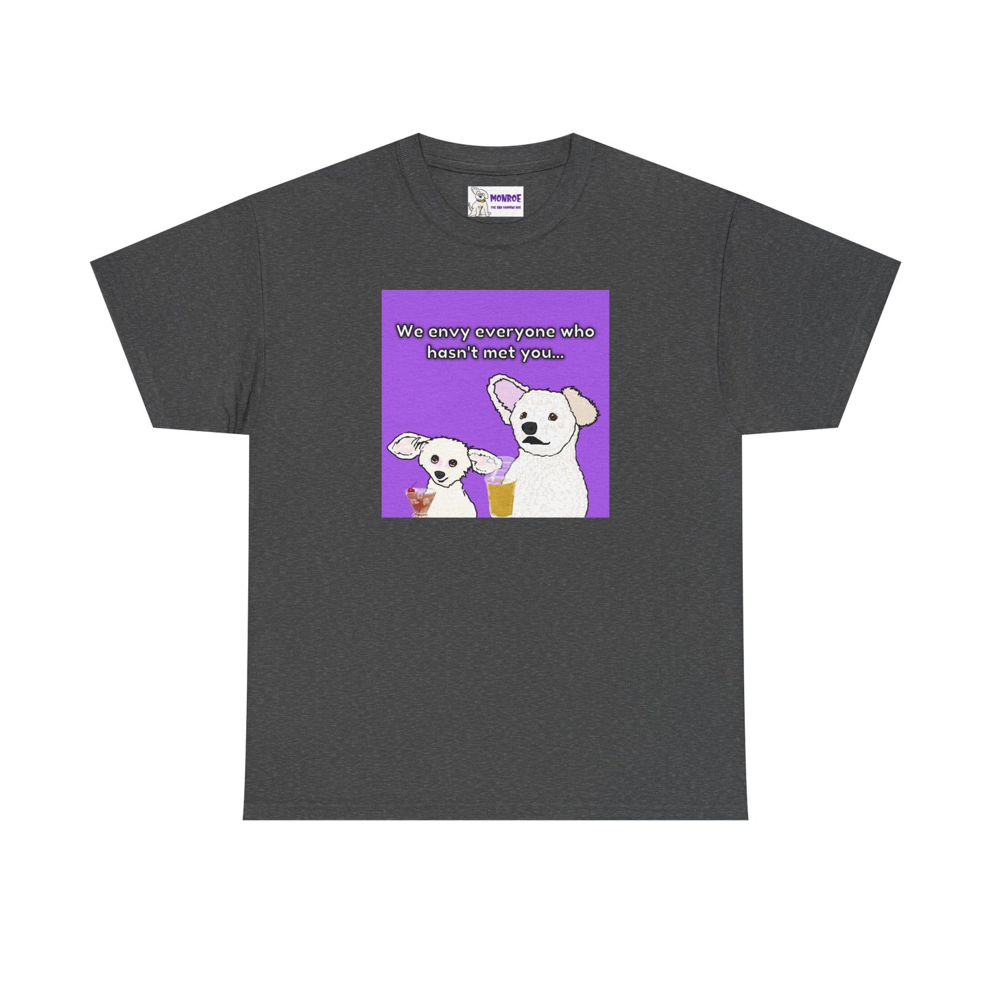 Cute Bichon Poodle Mix Insult T-Shirt - We Envy Everyone Who Hasn’t  Met You…