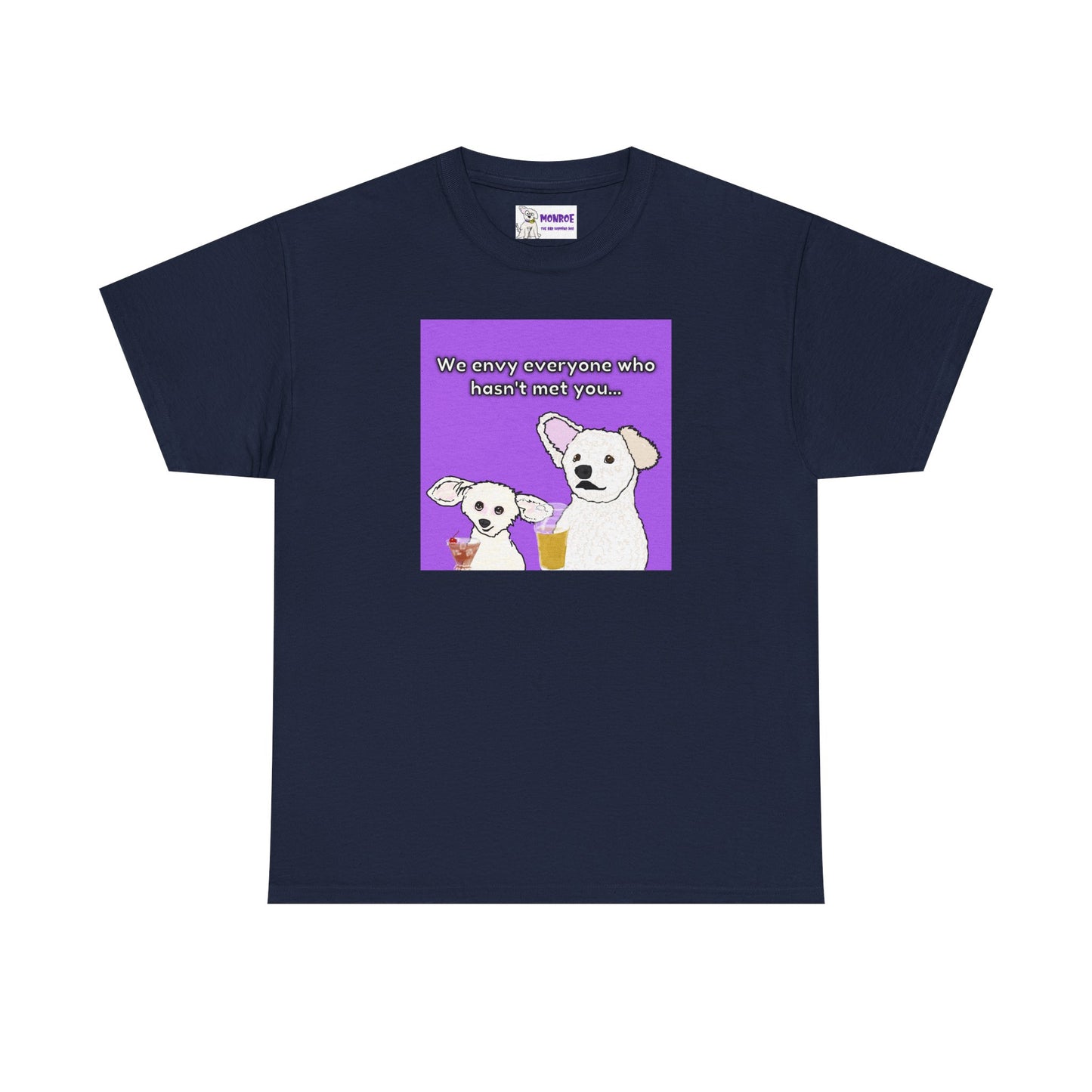 Cute Bichon Poodle Mix Insult T-Shirt - We Envy Everyone Who Hasn’t  Met You…
